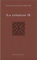 Couverture du livre « La relation t.2 » de C Fabre et E Vialle aux éditions Michel Houdiard