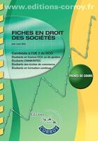 Couverture du livre « Fiches en droit des sociétés, entreprise en difficultés, droit pénal des affaires ; candidats à l'UE 2 du DCG ; fiches de cours (8e édition) » de Lea Got aux éditions Corroy