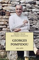 Couverture du livre « Georges Pompidou (1911-1974) » de Frederic Abadie et Jean-Pierre Corcelet aux éditions Nouveau Monde