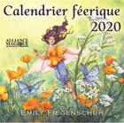 Couverture du livre « Calendrier féérique (édition 2020) » de Emily Fiegenschuh aux éditions Alliance Magique