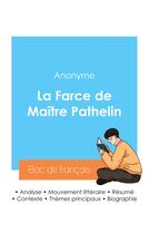 Couverture du livre « Réussir son Bac de français 2024 : Analyse de La Farce de Maître Pathelin » de Anonyme aux éditions Bac De Francais