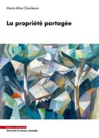 Couverture du livre « La propriété partagée » de Marie-Alice Chardeaux aux éditions Mare & Martin