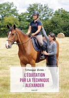 Couverture du livre « L'équitation par la technique Alexander » de Veronique Bartin aux éditions Vigot