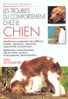 Couverture du livre « Troubles du comportement chez le chien » de Florence Desachy aux éditions De Vecchi