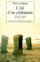 Couverture du livre « L'ete d'un celibataire » de Mavis Gallant aux éditions Rivages