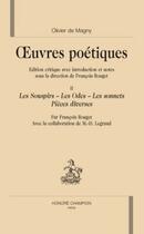Couverture du livre « Oeuvres poétiques t.2 ; les souspirs (1557), les odes (1559), les sonnets de m de maigny (1561) » de Olivier De Magny aux éditions Honore Champion