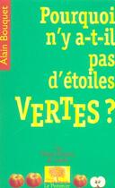 Couverture du livre « Pourquoi n'y a-t-il pas d'etoiles vertes ? » de Alain Bouquet aux éditions Le Pommier