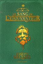 Couverture du livre « L'épouvanteur Tome 10 : le sang de l'épouvanteur » de Joseph Delaney aux éditions Bayard Jeunesse