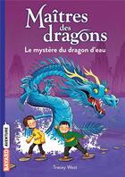 Couverture du livre « Maîtres des dragons Tome 3 » de Tracy West et Graham Howells aux éditions Bayard Jeunesse