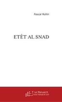 Couverture du livre « Etet al snad » de Pascal Rollin aux éditions Editions Le Manuscrit