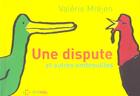 Couverture du livre « Une dispute et autres embrouilles » de Valerie Mrejen aux éditions Petit Pol