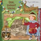 Couverture du livre « Au temps des/eric, l'enfant viking » de Piccolia aux éditions Piccolia