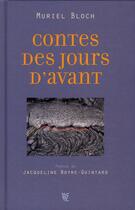 Couverture du livre « Contes des jours d'avant » de Muriel Bloch et Jacqueline Noyre-Quintard aux éditions Jbz Et Cie