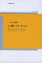 Couverture du livre « Les Sdf : Sortir De La Rue. Discontinuites Biographiques Et Travail De La Reconversion (Collection R » de Pichon Pascale aux éditions Cerema