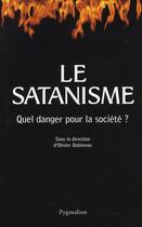 Couverture du livre « Le satanisme ; quel danger pour la société ? » de Olivier Bobineau et David Bisson et A Mombelet et N Walzer aux éditions Pygmalion