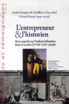 Couverture du livre « L'entrepreneur et l'historien - deux regards sur l'industrialisation dans le textile (xviiie-xixe » de Gayot aux éditions Pu Du Septentrion