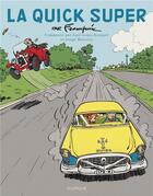 Couverture du livre « Spirou et Fantasio : la Quick Super » de Andre Franquin aux éditions Dupuis