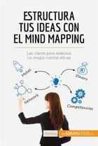 Couverture du livre « Estructura tus ideas con el mind mapping : Las claves para elaborar un mapa mental eficaz » de  aux éditions 50minutos.es