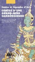 Couverture du livre « Contes d'une grand-mère cambodgienne » de Yveline Feray aux éditions Editions Philippe Picquier