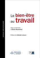 Couverture du livre « Le bien-être au travail ; pour un service public performant et bienveillant » de Olivier Bachelard aux éditions Ehesp