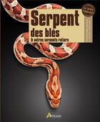 Couverture du livre « Serpent des blés et autres serpents ratiers » de Philip Purser aux éditions Artemis