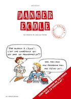 Couverture du livre « Danger école Tome 4 » de Jack aux éditions Le Verger