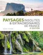 Couverture du livre « Paysages insolites et extraordinaires de France » de Georges Feterman aux éditions Belles Balades