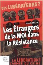 Couverture du livre « Les étrangers de la MOI dans la Résistance » de Claude Collin aux éditions Les Indes Savantes