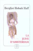 Couverture du livre « La juive d'amsterdam » de Bergljot Hobaek Haff aux éditions Gaia