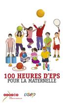 Couverture du livre « 100 heures d'EPS pour la maternelle » de  aux éditions Reseau Canope