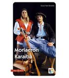 Couverture du livre « Morlaeron Karaiba » de Goulc'Han Kervella aux éditions Keit Vimp Bev