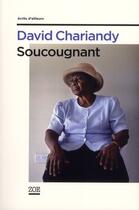 Couverture du livre « Soucougnant » de David Chariandy aux éditions Zoe