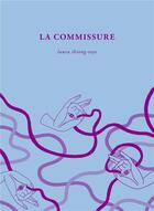 Couverture du livre « La commissure » de Laura Thiong-Toye aux éditions Art Et Fiction