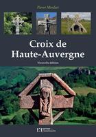 Couverture du livre « Croix de Haute-Auvergne » de Pierre Moulier aux éditions Flandonniere