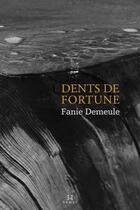 Couverture du livre « Dents de fortune » de Demeule Fanie aux éditions Hamac Editions