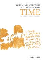 Couverture du livre « Time » de Guillaume Belhomme et Guillaume Tarche aux éditions Lenka Lente