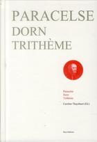 Couverture du livre « Paracelse dorn trithème » de Caroline Thuysbaert aux éditions Beya