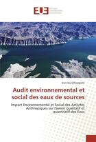 Couverture du livre « Audit environnemental et social des eaux de sources » de Koyagialo Jean-Louis aux éditions Editions Universitaires Europeennes