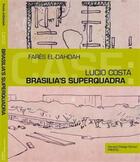 Couverture du livre « Lucio costa brasilia's superquadra » de El-Dahdah Fares aux éditions Prestel