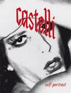 Couverture du livre « Luciano Castelli ; sef portrait (1973-1986) » de Luciano Castelli et Beda Achermann aux éditions Patrick Frey