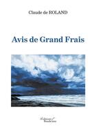 Couverture du livre « Avis de grand frais » de Claude De Roland aux éditions Baudelaire