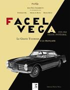 Couverture du livre « Facel Vega ; le grand tourisme à la française » de Jean-Paul Chambrette aux éditions Etai