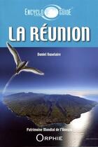 Couverture du livre « Encycloguide : la Réunion » de Daniel Vaxelaire aux éditions Orphie