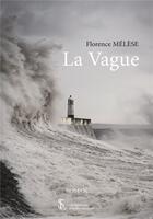 Couverture du livre « La vague » de Melese Florence aux éditions Sydney Laurent