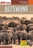 Couverture du livre « GUIDE PETIT FUTE ; CARNETS DE VOYAGE : Botswana (édition 2017) » de Collectif Petit Fute aux éditions Le Petit Fute