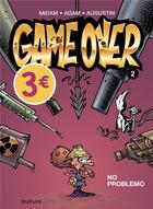 Couverture du livre « Game over Tome 2 : no problemo » de Adam et Midam et Augustin aux éditions Dupuis