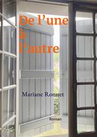 Couverture du livre « De l'une à l'autre : Roman » de Ronnet Mariane aux éditions Librinova