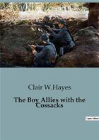 Couverture du livre « The Boy Allies with the Cossacks » de Clair W.Hayes aux éditions Culturea