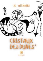 Couverture du livre « Cristaux des dunes » de Jo Aitnanu aux éditions Le Lys Bleu