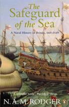 Couverture du livre « The Safeguard Of The Sea: A Naval History Of Britain 660-1649 » de Rodger N.A.M. aux éditions Adult Pbs